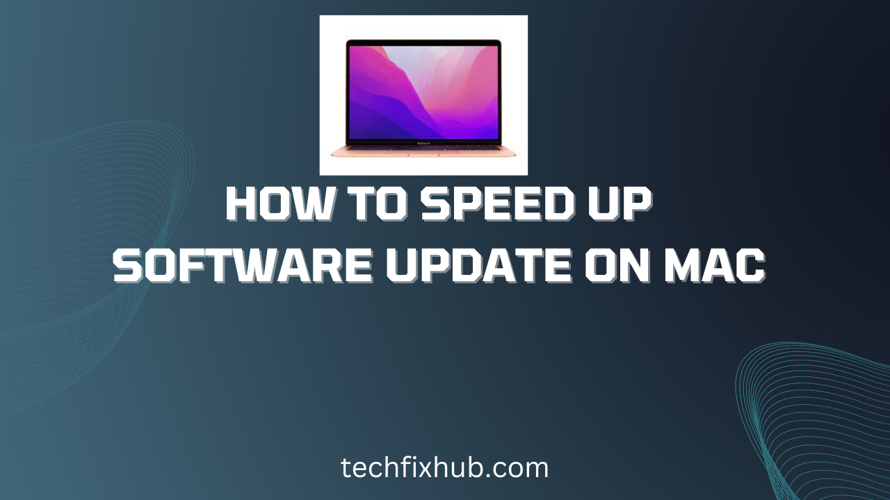 How to Speed up Software Update on Mac