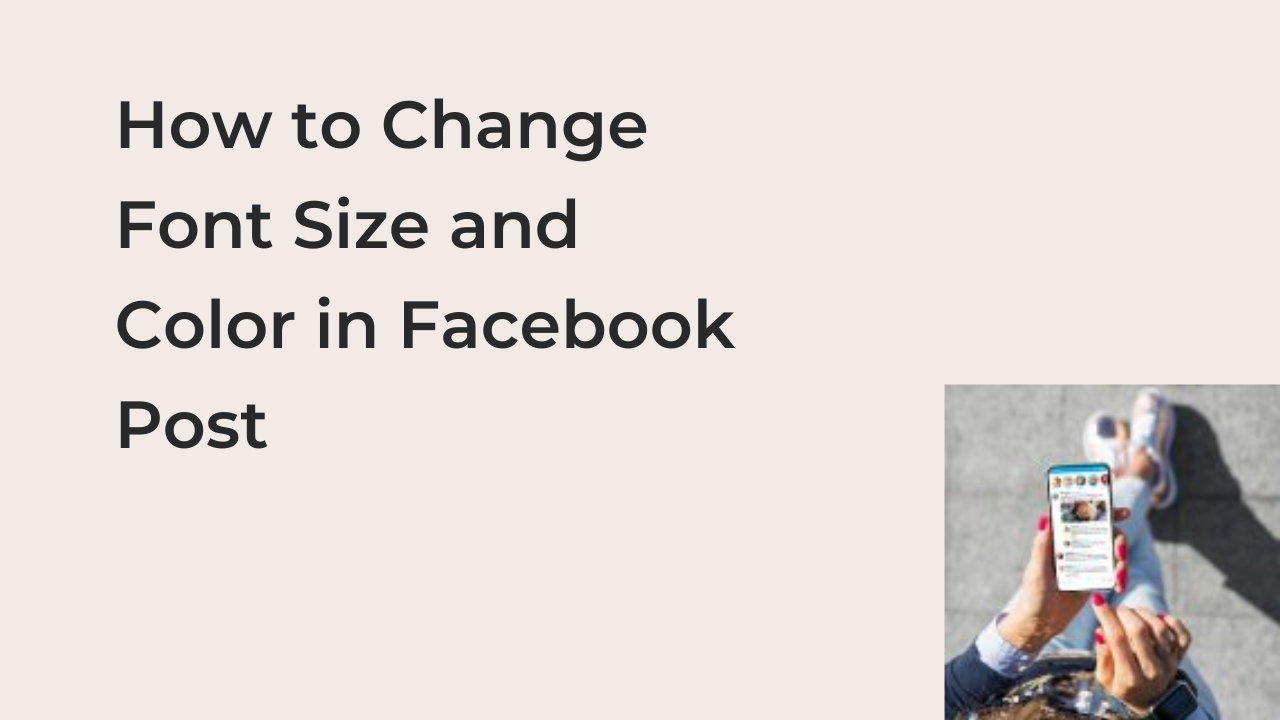 How To Change Font Size And Color In Facebook Post Techfixhub