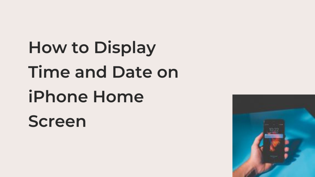 how-to-display-time-and-date-on-iphone-home-screen-techfixhub