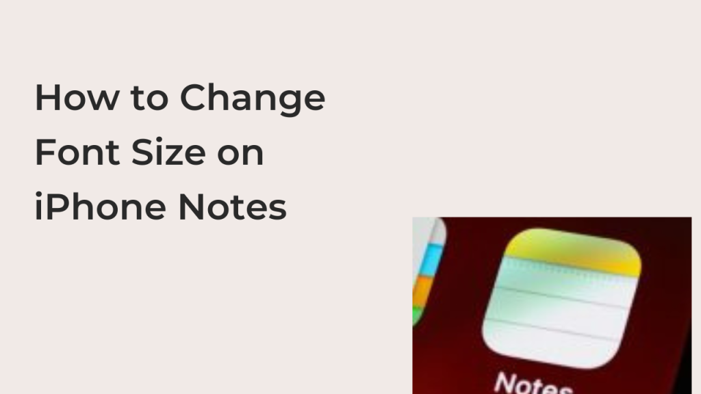 How Do You Change Font Size On Iphone Notes