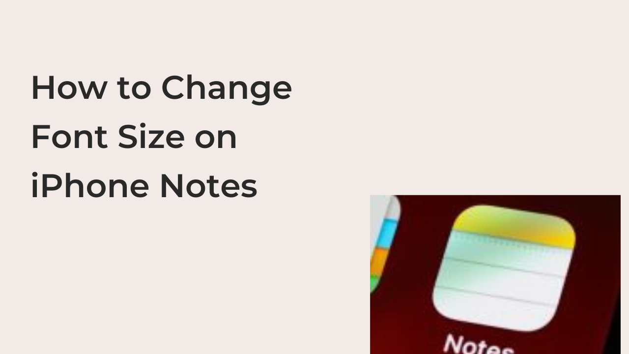 How to Change Font Size on iPhone Notes