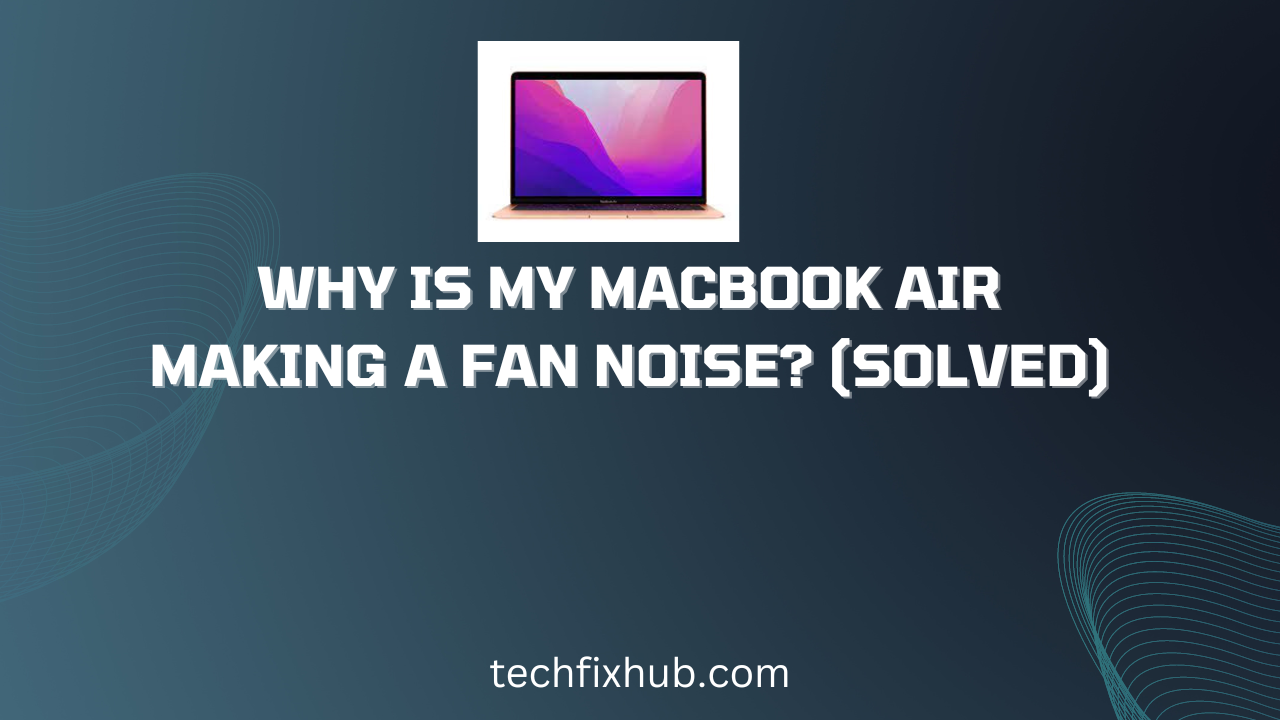 why does my mac air fan keep running