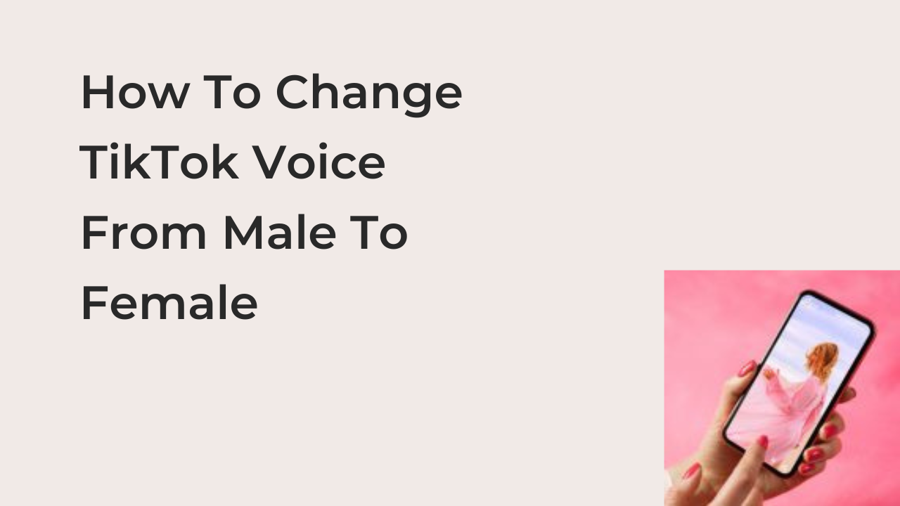 How To Change TikTok Voice From Male To Female 