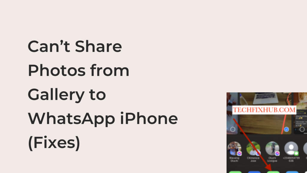 can-t-share-photos-from-gallery-to-whatsapp-iphone-fixes-techfixhub