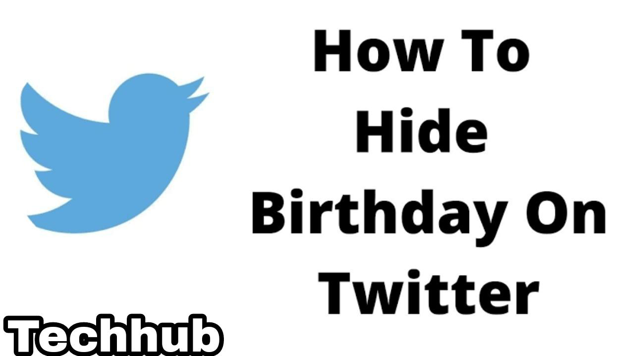 how to hide birthday on Twitter