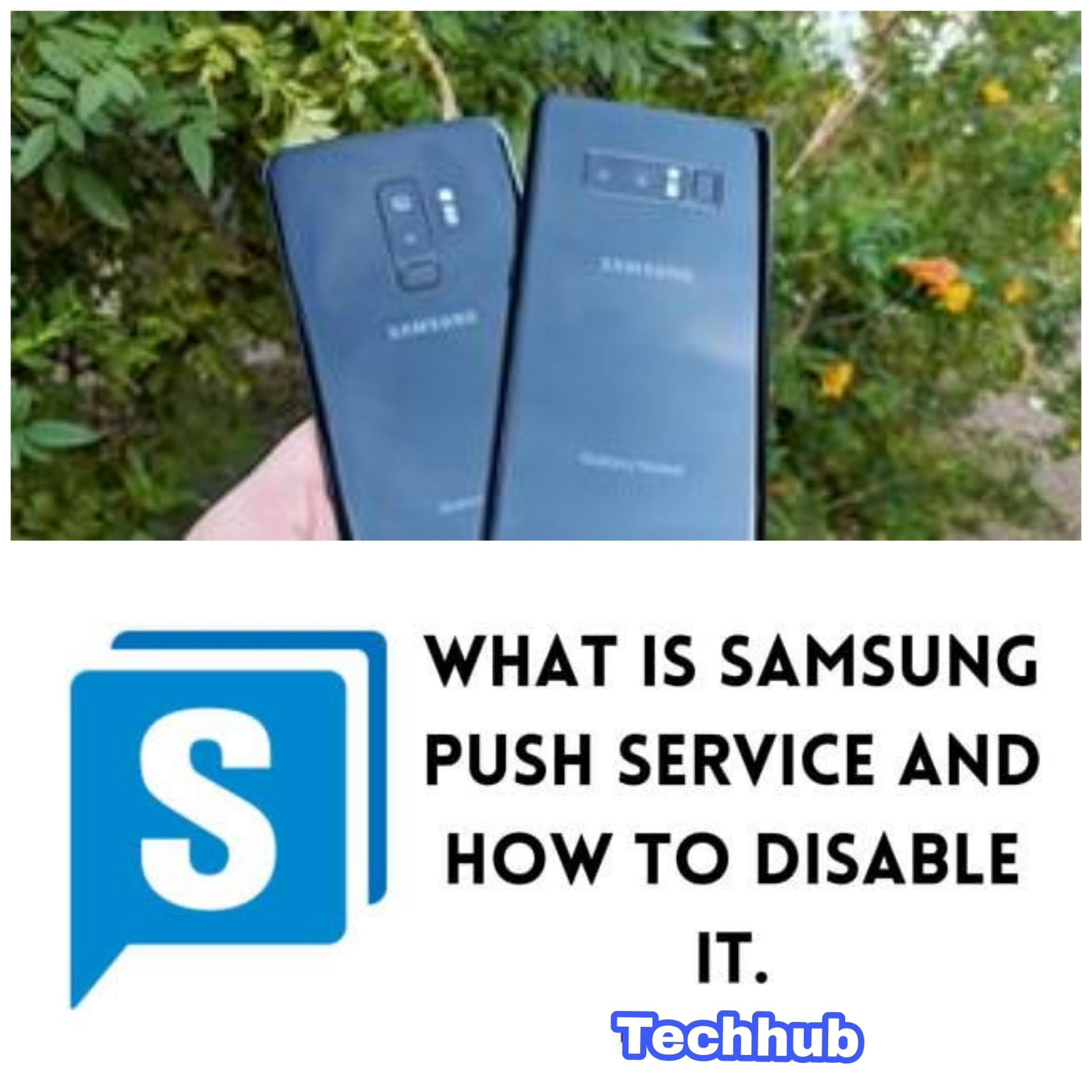 How To Disable Samsung Push Service 