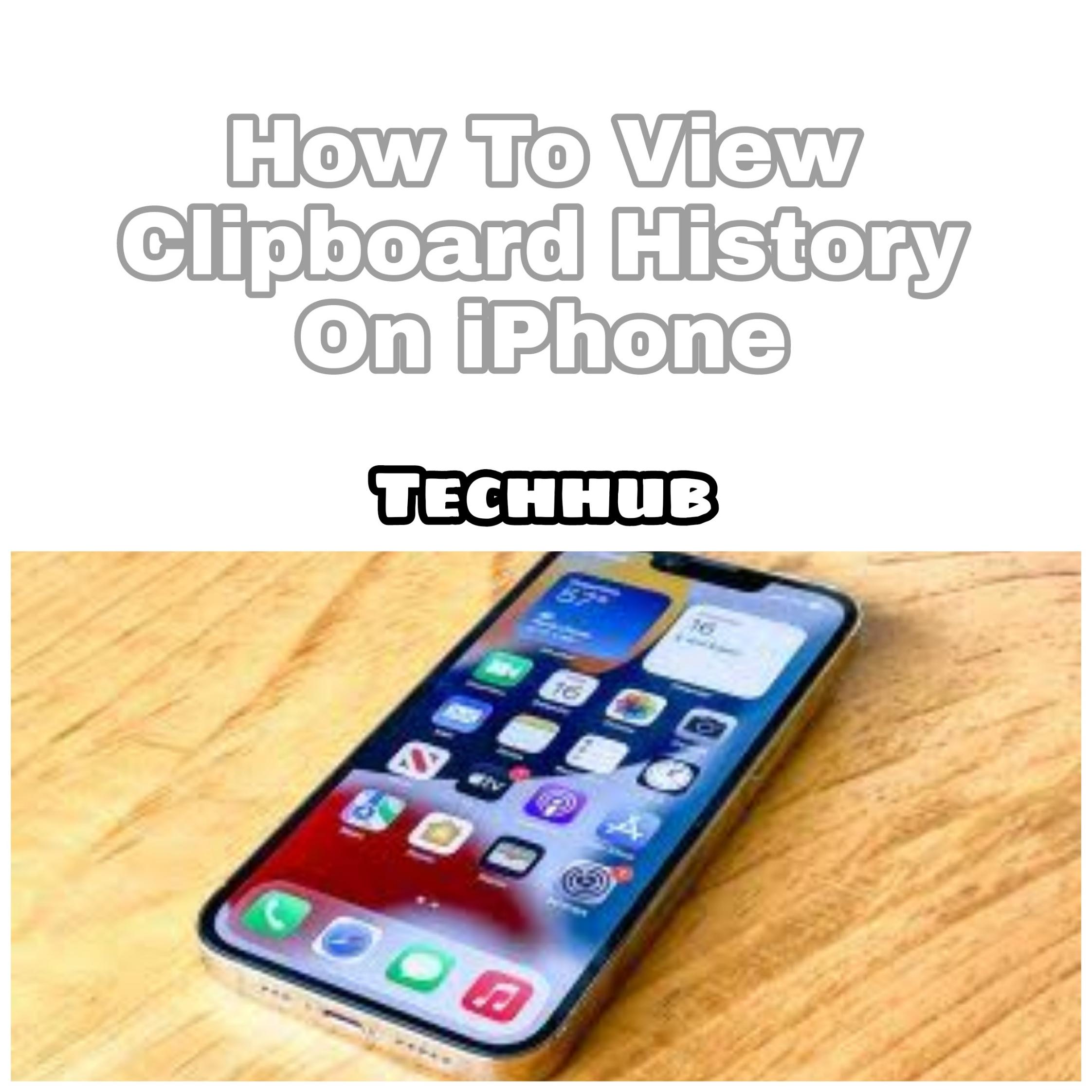 How To See Clipboard History On iPhone