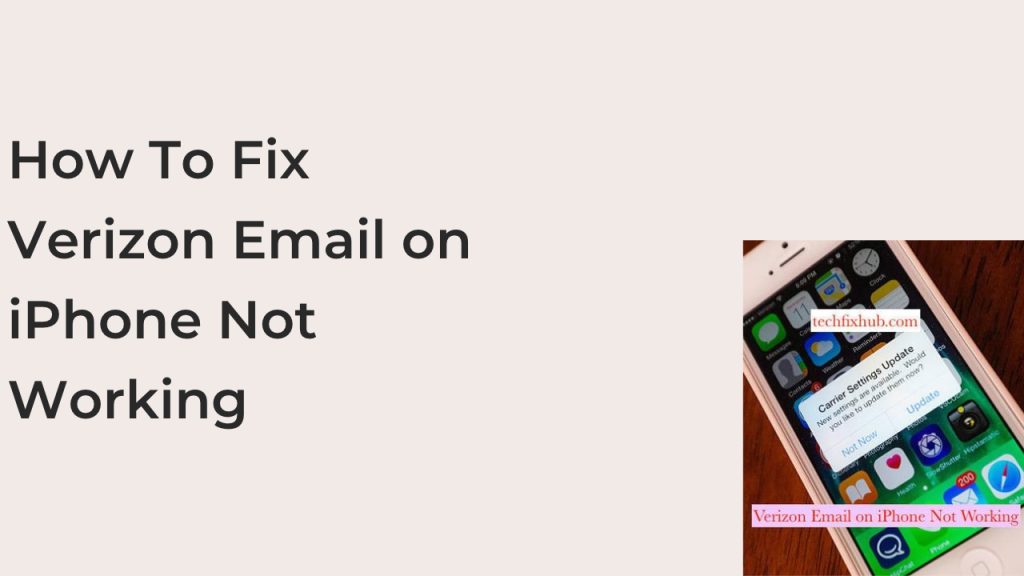 How To Fix Verizon Email On IPhone Not Working Techfixhub