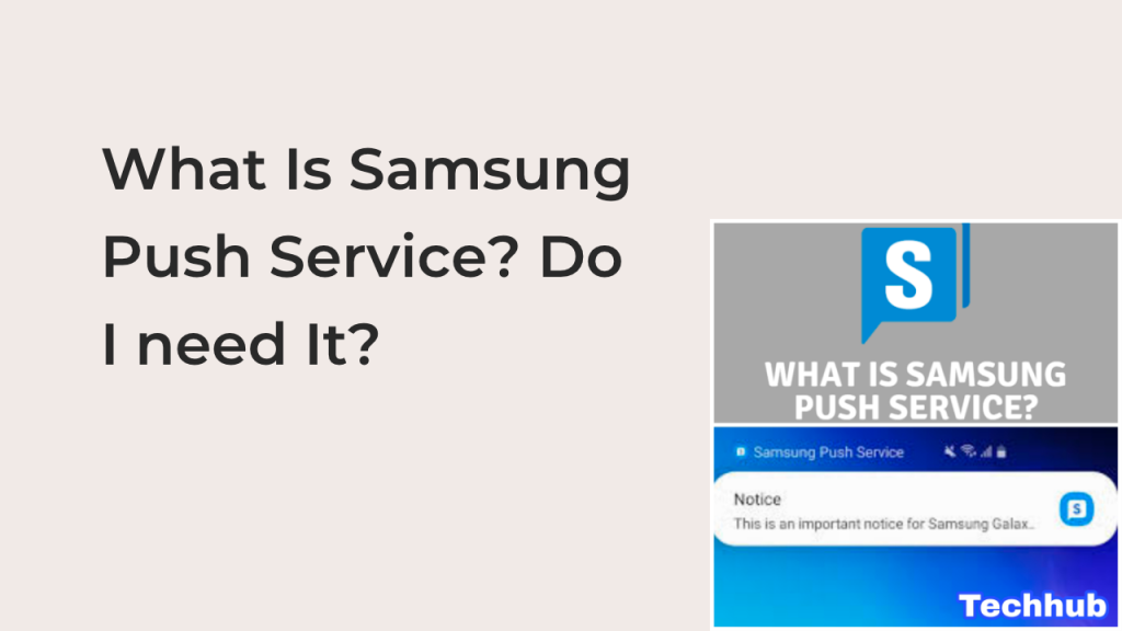 what-is-samsung-push-service-do-i-need-it-techfixhub