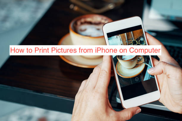 How to Print Pictures from iPhone on Computer