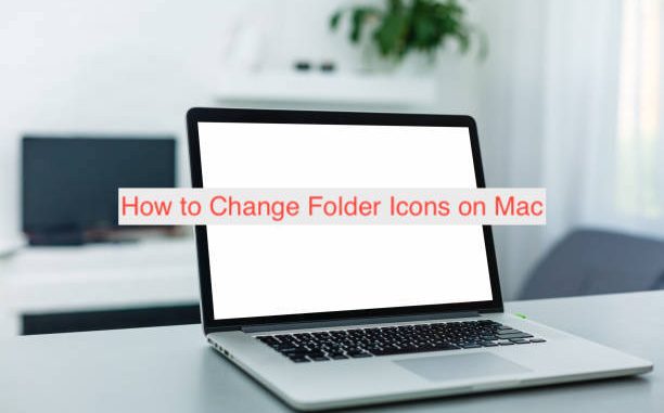 How to Change Folder Icons on Mac