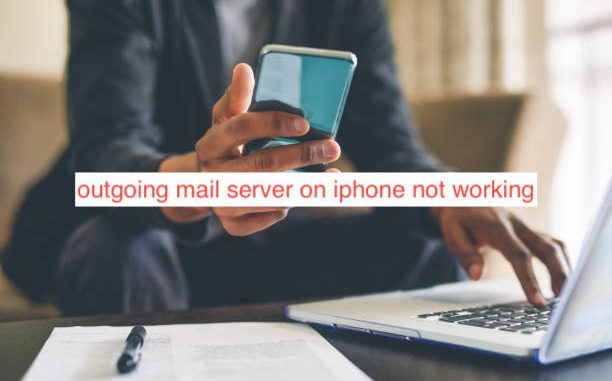outgoing mail server on iphone not working