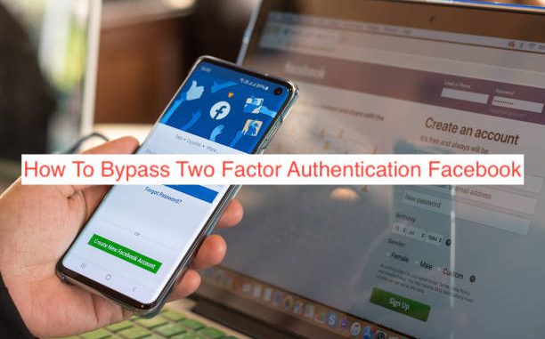 How To Bypass Two Factor Authentication Facebook