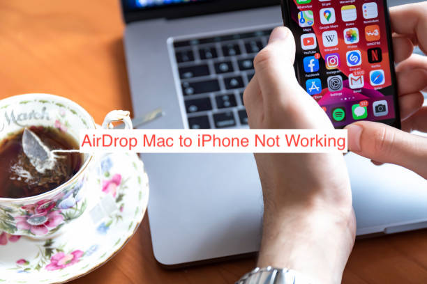 AirDrop Mac to iPhone Not Working