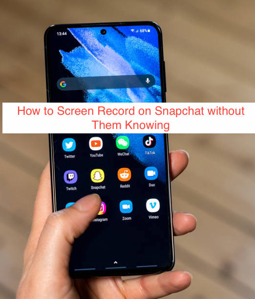 How to Screen Record on Snapchat without Them Knowing