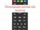 Chromecast remote not working