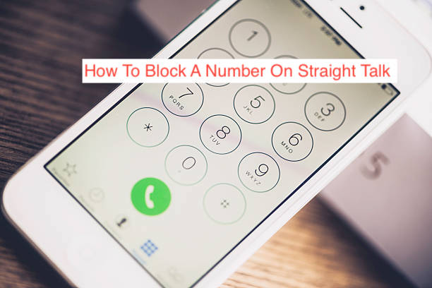 How To Block A Number On Straight Talk 