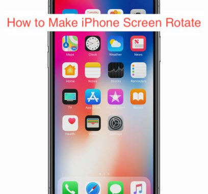 How to Make iPhone Screen Rotate