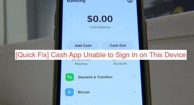[Quick Fix] Cash App Unable to Sign In on This Device