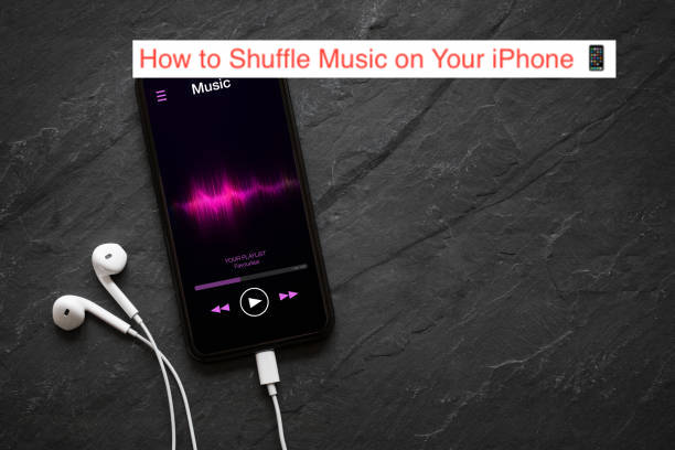 How to Shuffle Music on Your iPhone
