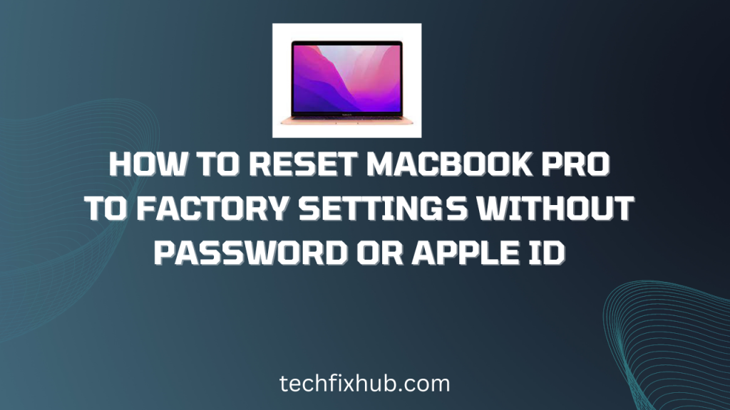 factory reset macbook pro without apple id password