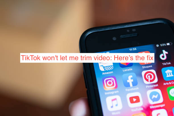TikTok won't let me trim video