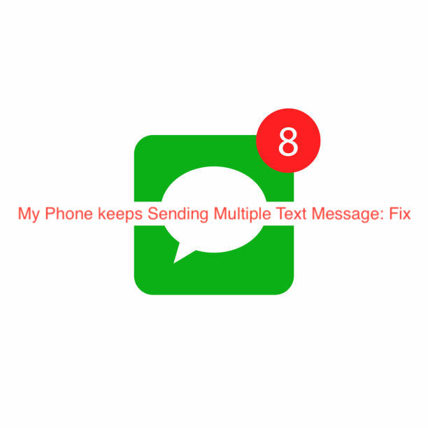 My Phone keeps Sending Multiple Text Message