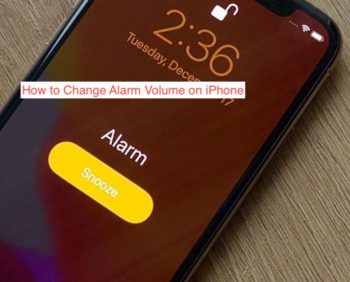 How to Change Alarm Volume on iPhone Techfixhub