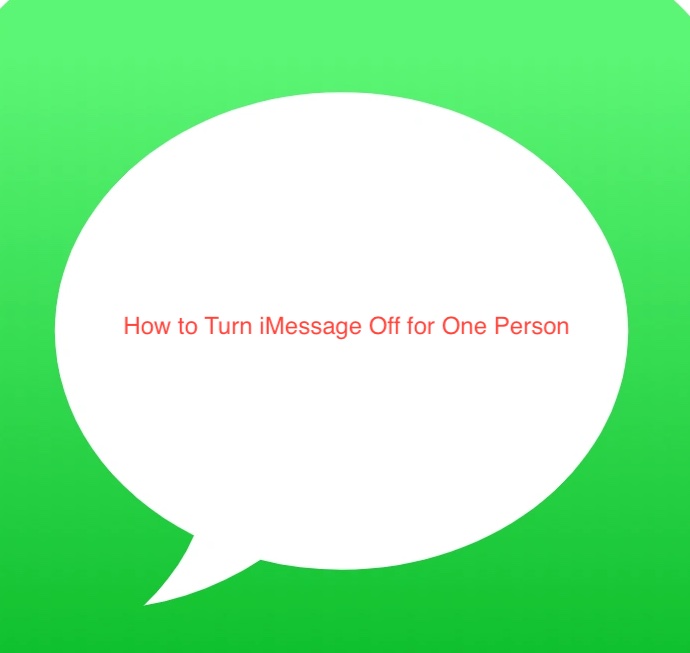 How to Turn iMessage Off for One Person
