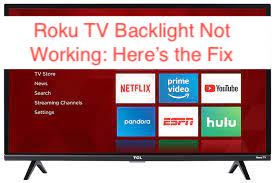 Roku TV Backlight Not Working