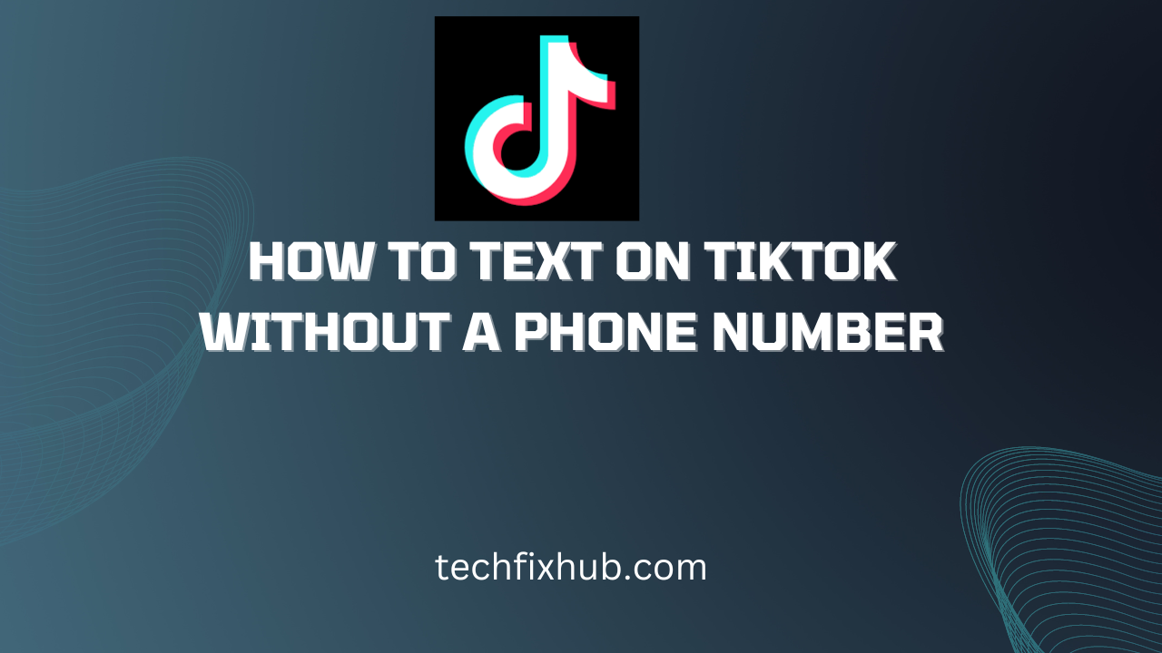 How to Send Texts on TikTok Without a Phone Number