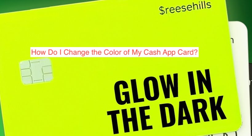 How Do I Change the Color of My Cash App Card