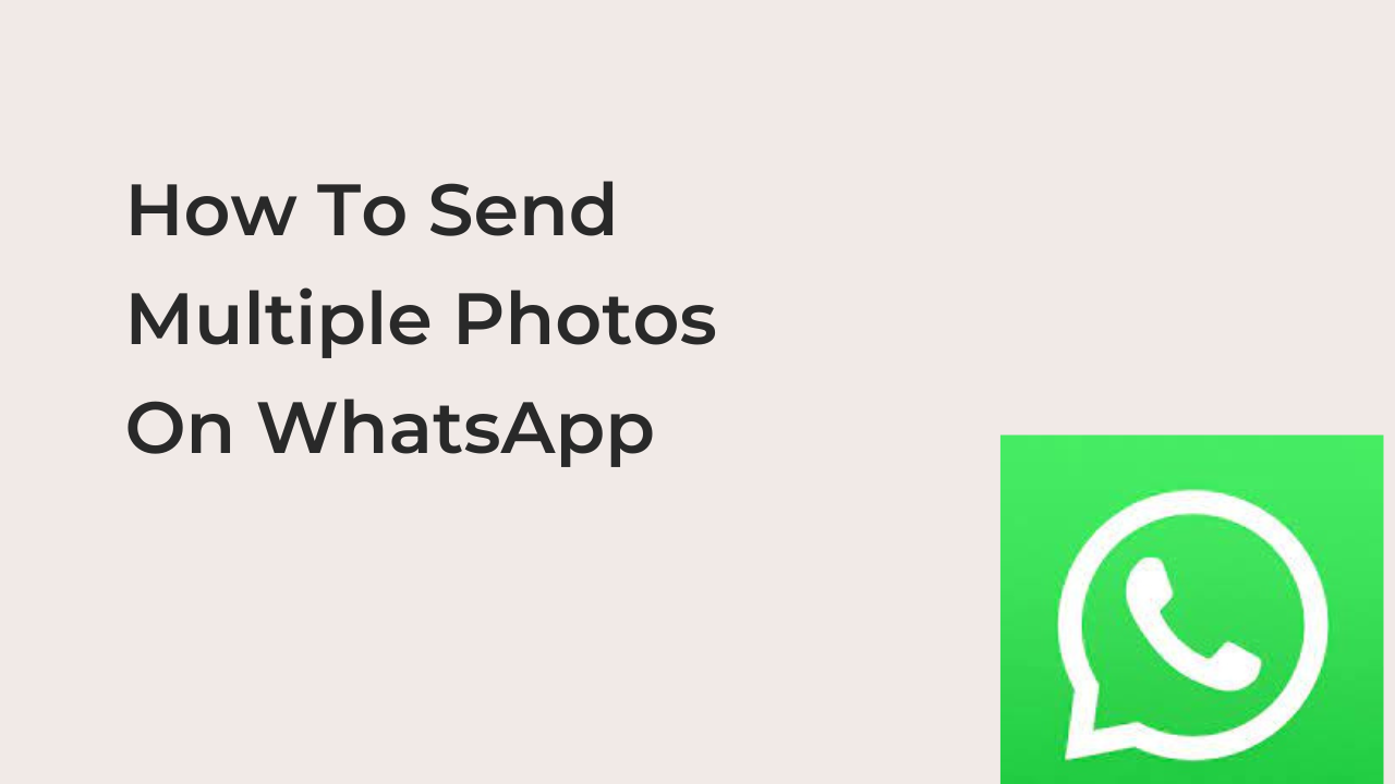 how-to-send-multiple-photos-on-whatsapp-techfixhub